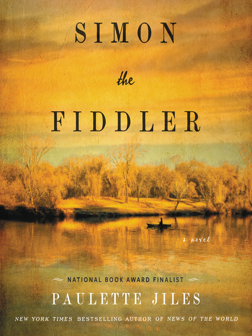 Title details for Simon the Fiddler by Paulette Jiles - Available